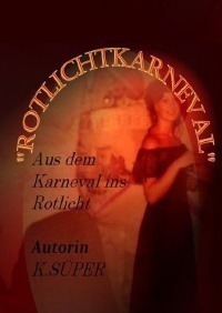 Autorin von ROTLICHTKARNEVAL