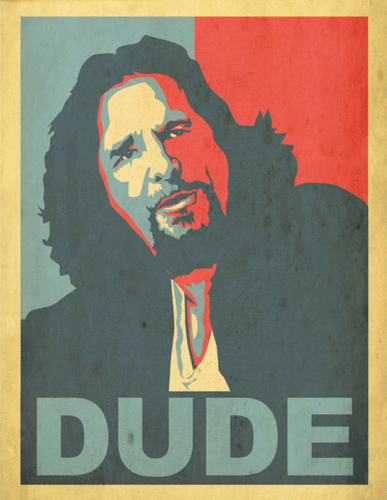 The dude abides. Sometimes, there's a man, well, he's the man for his time and place. He fits right in there. And that's the Dude.