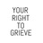 Your Right To Grieve