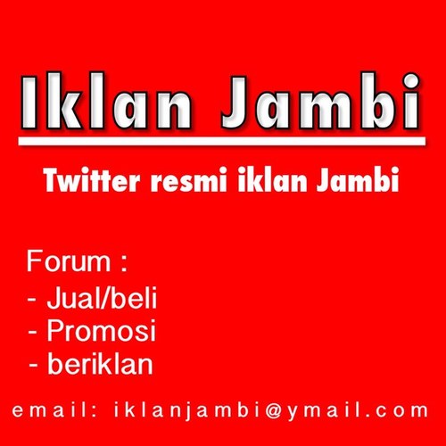 iklanjambi's profile picture. Untuk daerah Jambi, cara mudah untuk beriklan, jual & beli via twitter | Follow dan Mention lalu sertakan hastag #iklanjbi.
Email iklanjambi@ymail.com