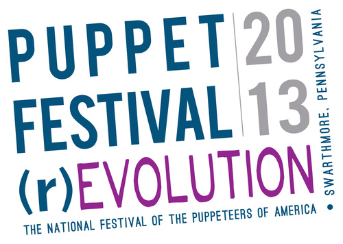 The bi-annual National Festival of the Puppeteers of America.  To be held at Swarthmore College,  August 5-10, 2013.  Join us!