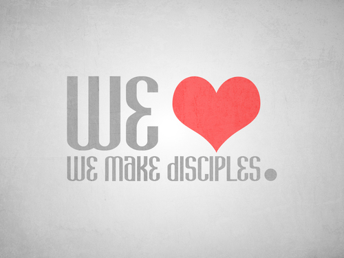 We Love | We Make Disciples.