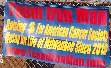 Team Iron Man is a group of individuals who have raised funds for the American Cancer Society Relay For Life of Milwaukee since 2010.