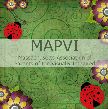 The Massachusetts Association of Parents of the Visually Impaired is a non-profit organization dedicated to helping you raise your blind child.