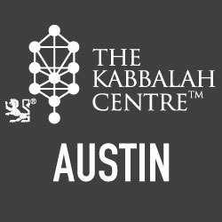 Making the ancient wisdom of Kabbalah understandable and relevant in everyday life. austininfo@kabbalah.com | 800-522-2252