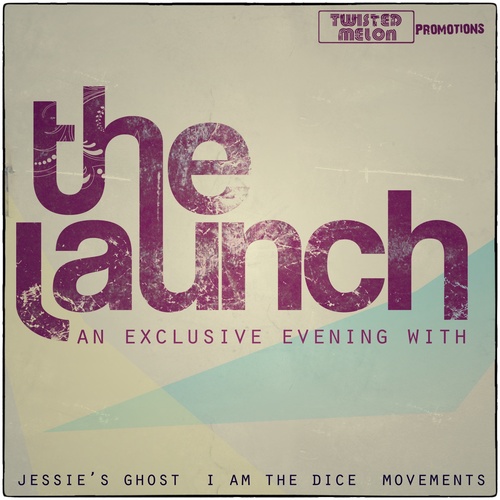 On the 15th November Twisted Melon hosts 
THE LAUNCH
This invite only event will showcase Album & Video releases from Jessie's Ghost, Movements & I Am The Dice
