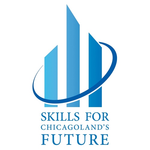 Skills for Chicagoland’s Future - a NFP that closes the workforce skills gap by responding to hiring needs of employers & getting the unemployed back to work