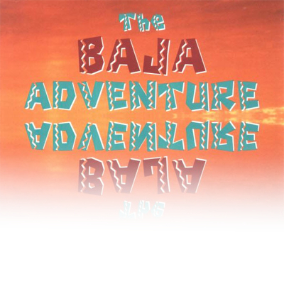 We are the Baja Adven-Tours people