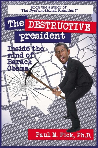 DrofPolitics's profile picture. Psychologist Dr. Paul Fick author of The Destructive President (Barak Obama) and The Dysfunctional Presiden (Bill Clinton). #mental #disorder #politics #republi