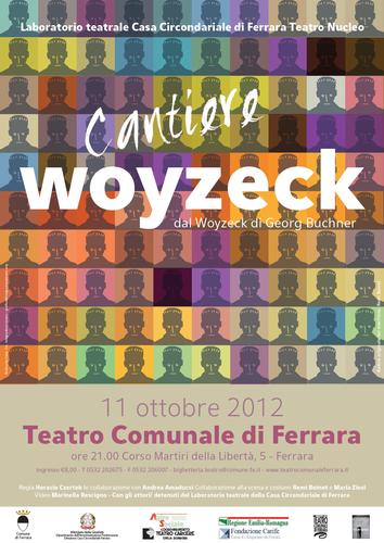 Il Laboratorio Teatrale della Casa Circondariale di Ferrara presenta 'Cantiere Woyzeck', 
11 Ottobre ore 21, Teatro Comunale di Ferrara
0532 202675