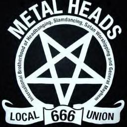 I'm a die hard Metalhead and a animal lover.