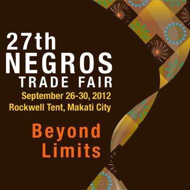 27th Negros Trade Fair : September 26-30, 2012 at the Rockwell Tent, Makati