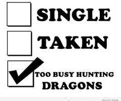 Too busy hunting dragons... No talking...