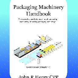 Packaging Machinery Handbook
The Complete Guide to Automated Packaging Machinery and Packaging Line Design

Follow to get updates and purchase discount code