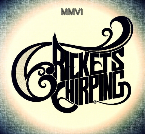 This band has disbanded since 2014. They achieved to complete one mini album on 2010, and two singles in the past year || R.I.P CRICKETS CHIRPING 2006-2014