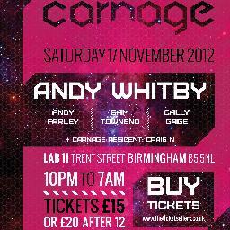 Carnage is the hottest night in Birmingham bringing the hardest DJ's in the land, including Andy Farley, Andy Whitby, Cally Gage, Sam Townend, Technikal