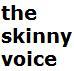 TheSkinnyVoice's profile picture. Underground Rants, Raves, Poetry, Prose, & Other Creative Endeavors at OC - email us with submissions, comments or questions! theskinnyvoice [at] gmail[dot] com