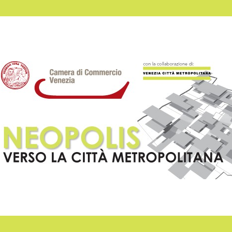 Neopolis è un evento della Camera di Commercio di Venezia con l'Associazione Venezia Città Metropolitana. Sabato 29/9/2012 dalle 9.30 al Pes.Co (Tessera)