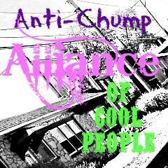 This is the official twitter for the Anti-Chump Alliance of Cool People :) We are Jesus Freaks and proud of it! :D