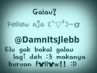 DamnItsJlebb's profile picture. Tempat kalian bisa curhat,nge-galau&dpt sindiran yang pastas utk org yang lo kesel! Makanya,follow kita ya