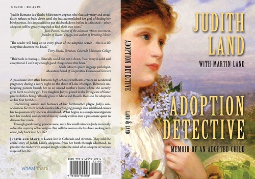 Author of Adoption Detective: Memoir of an Adopted Child, ISBN 978-1-60494-470-6  Judith Land Blog: http://t.co/2udVFdmu