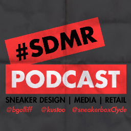 #SDMR  Sneaker Design | Media | Retail is a bi-weekly Podcast discussing Sneaker Design, Media & Retail: from the minds of @bgolliff, @kustoo & @sneakerboxClyde