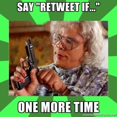 Retweet if_____