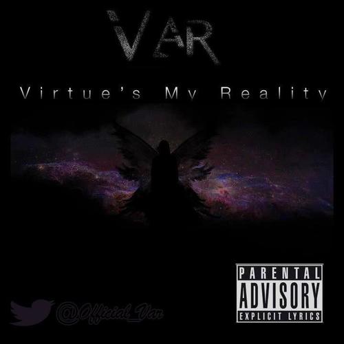 The Official Promo page for all that is Var. Follow @Official_Var. We are #TeamFollowBack! Download the Virtue's My Reality mixtape!