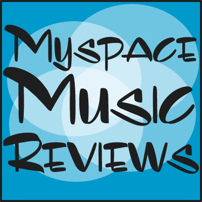 Check out some Myspace Music Reviews!