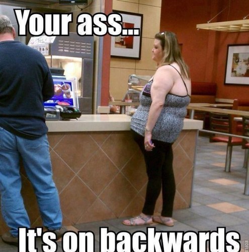 Fat ass bitch