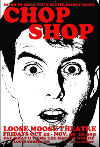 Late Night Impro! Fridays at 10:30 until May 31! Come for the TBA Show! Stay for Chop Shop! Pay what you think the show is worth! No rules!