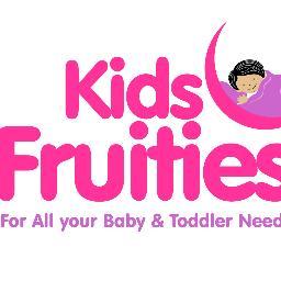 Kids Fruities for all your baby & toddler needs !