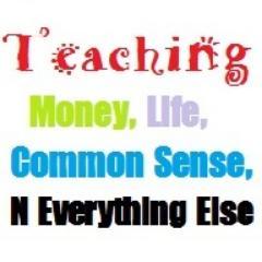 Teaching the world common sense, #money lessons, and just plain ole life! Best of all they're free :)