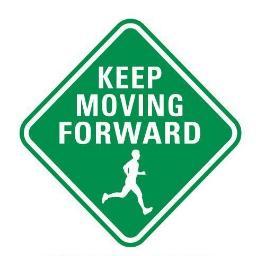 Stay positive and keep moving forward!