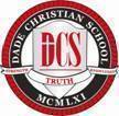 Dade Christian School was founded in 1961. Our mission is to “challenge students in 2K-12 to become well-balanced Christ-like persons...