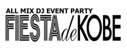 三宮Club Sonicにて偶数月、第４金曜日恒例の HIPOP、R&B、Electro、HOUSE、POP、ROCK何でもありの お祭りイベントFIESTA de KOBE” 次回開催はFIESTA Halloween Partyとして10/26 開催決定。全身仮装はエントランスフリーになります！