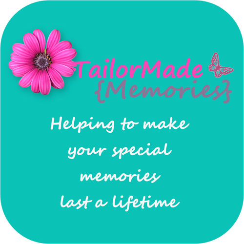 TailorMade Memories... Helping to make your special memories last a lifetime