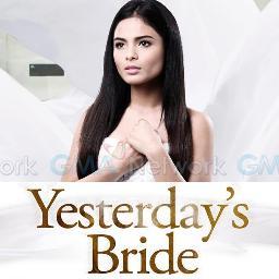 The Official Twitter Account of Yesterday's Bride - GMA Afternoon Prime