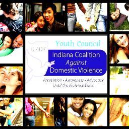 We are the Youth standing against domestic violence! Follow us please! Indiana Coalition Against Domestic Violence Youth Council