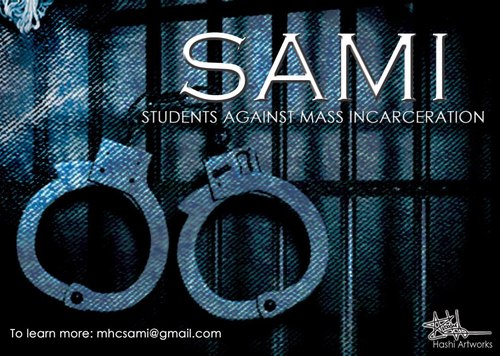 The mission of SAMI is to raise awareness about the prison industrial complex, political prisoners, and recidivism.