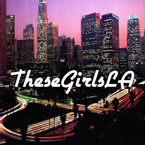 TheseGirlsLA's profile picture. TheseGirlsLA is a group of girls around LA tweeting reviews, events, nightlife, restaurants, happy hours. Follow us and also @TheseGirlsNY