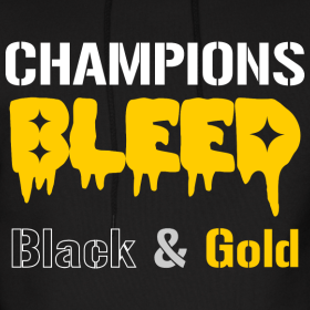 I BLEED BLACK AND GOLD.#68