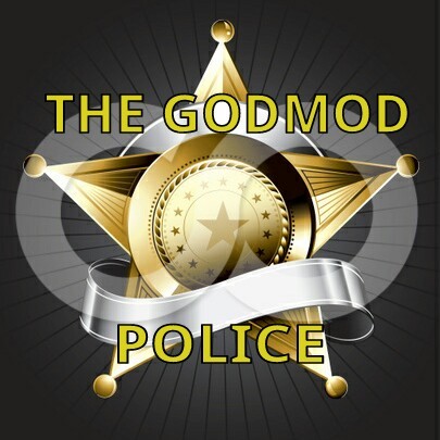We are the Godmod Police. Call us when RPers Godmod, we have the power to execute them. #RP