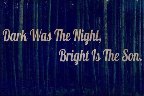 We are dedicated to exalt Christ through the brokeness of our lives before Him. Dark was the night, Bright is the Son.