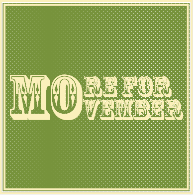 Morevember's profile picture. Movember needs more than moustaches! So Do More for Movember or Morevember was born! Now put the Mo back into your Movember with Morevember!