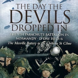 Author of The Day the Devils Dropped In (9th Parachute Bn's assault on the Merville Battery) & Pegasus & Orne Bridges (Capture & defence of Pegasus Bridge).