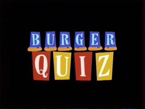 En léger differé du studio où nous enregistrons, et pour la première fois en France c'est...Burger Quiz!