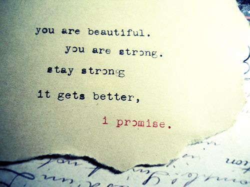 Average girl. Insensitive world. I'd like to help people. That's all really...  Stay strong. Things do get better ♥