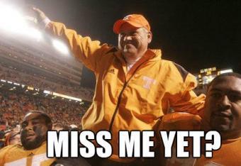 Vol Nation ran out a legend, now Fulmer has doomed us forever. Have a better explanation? I didn't think so.