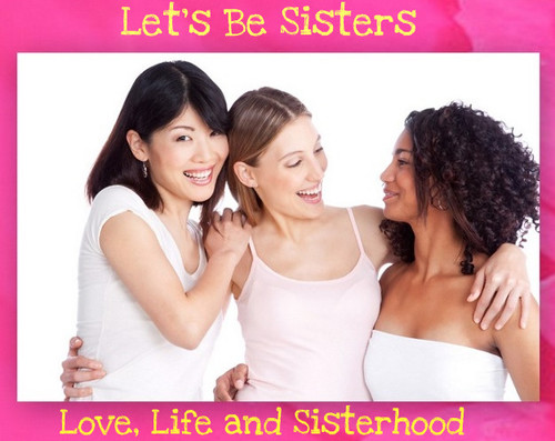 LetsBeSisters's profile picture. Dedicated to sisterhood, building strong women and loving encouragement.
